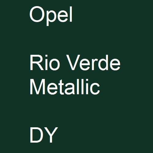 Opel, Rio Verde Metallic, DY.